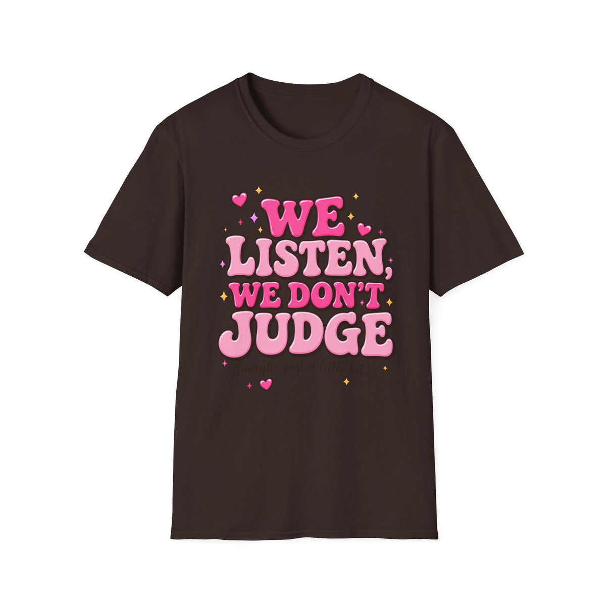 We Listen We Don't Judge T-Shirt — Cute Pink Retro Graphic Tee