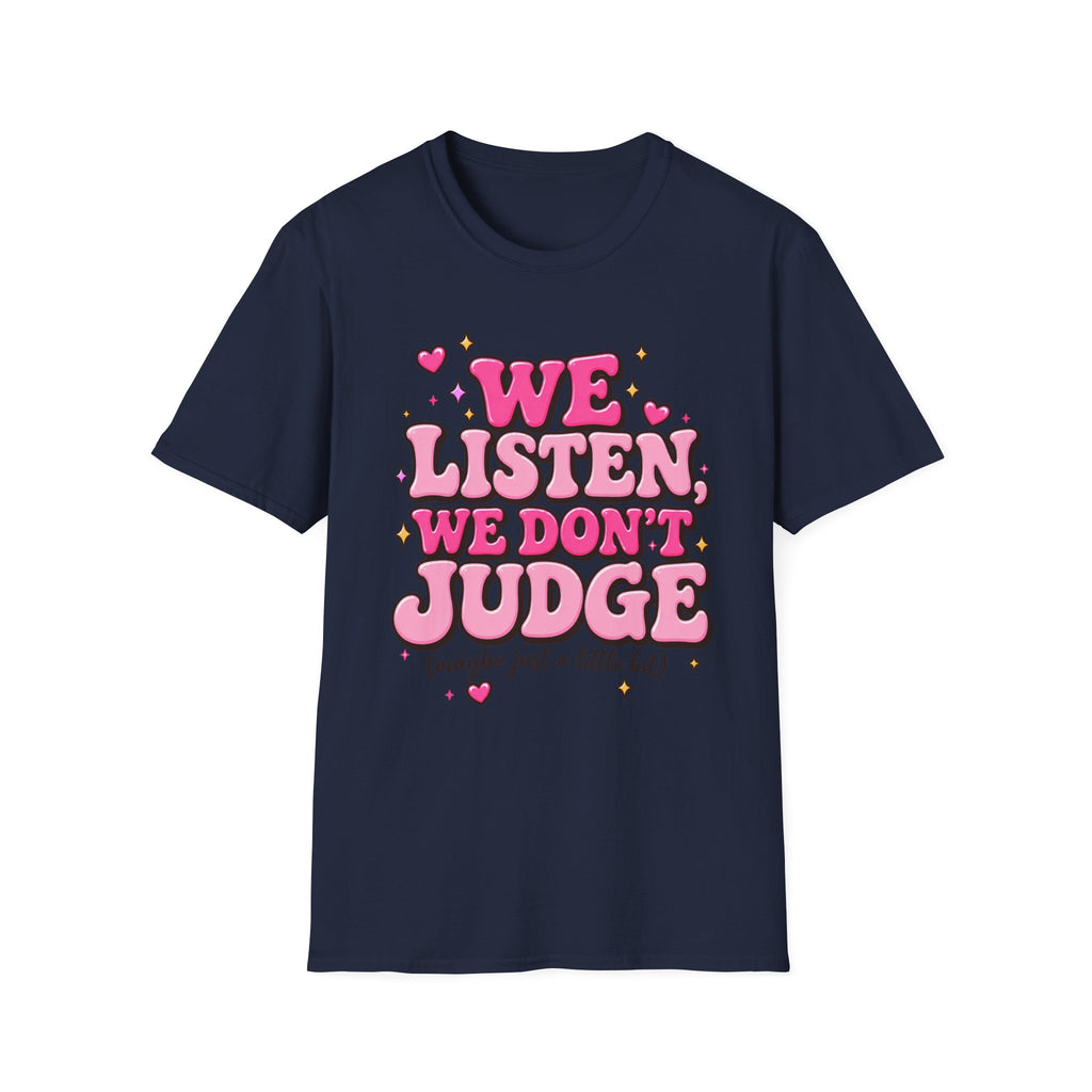 We Listen We Don't Judge T-Shirt — Cute Pink Retro Graphic Tee