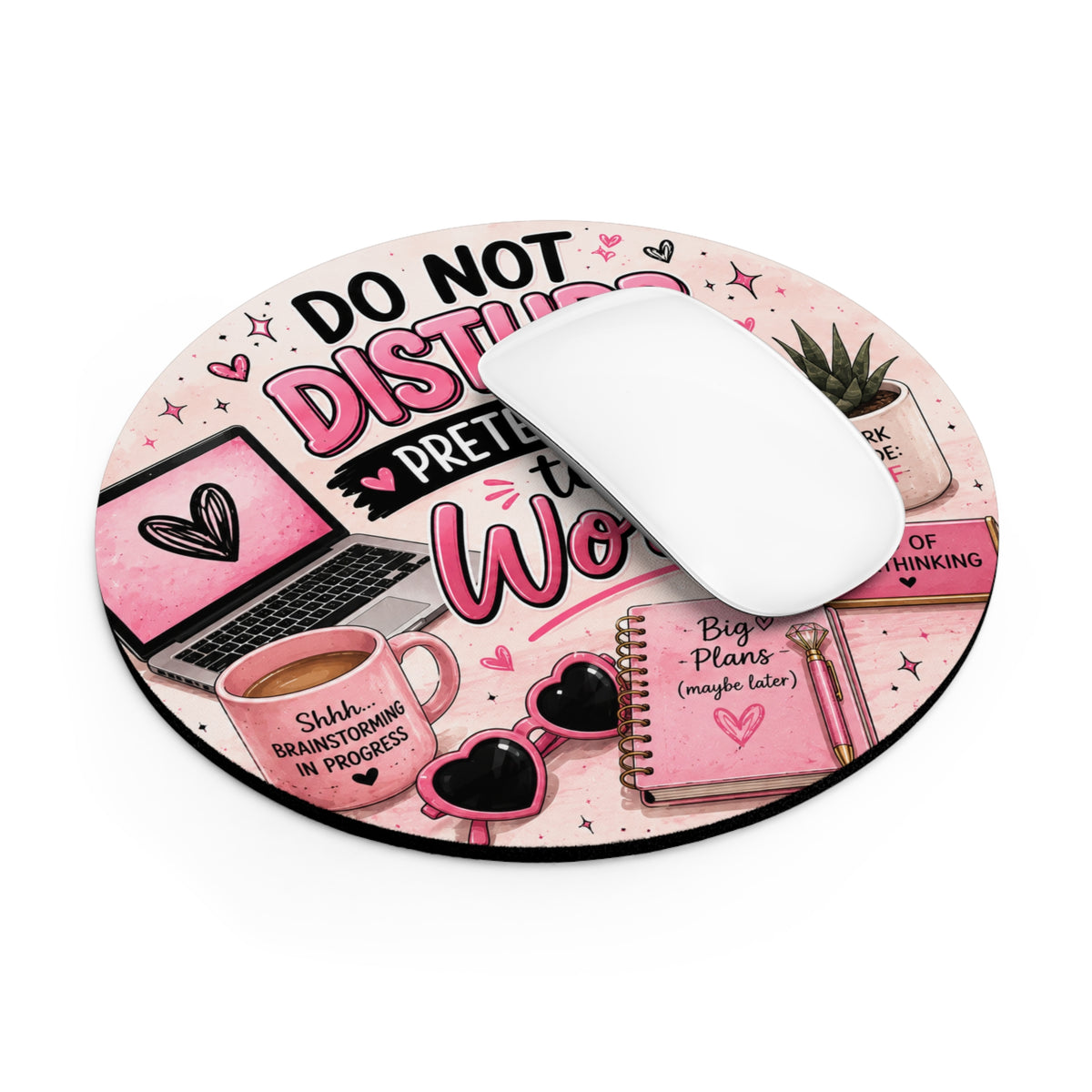Do Not Disturb Pretending to Work Round Mouse Pad — Funny Pink Office Desk Accessory