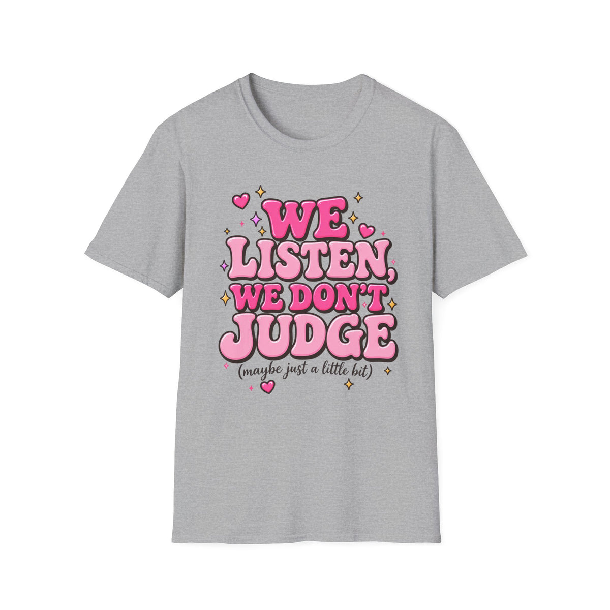 We Listen We Don't Judge T-Shirt — Cute Pink Retro Graphic Tee
