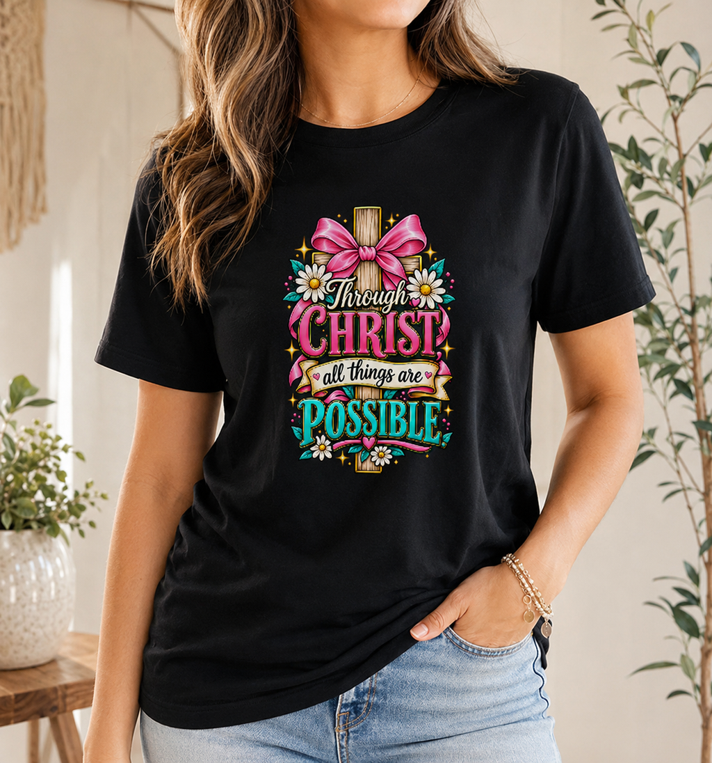Through Christ All Things Are Possible Christian T-Shirt ???Short-Sleeve T-Shirt
