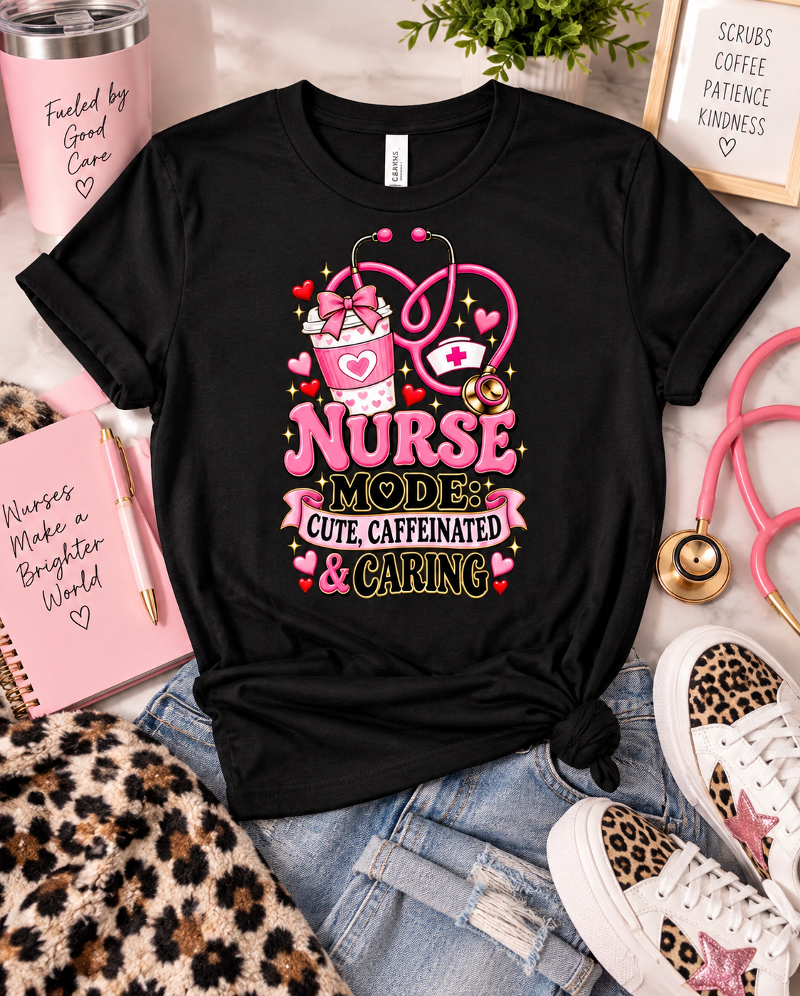 Nurse Mode: Cute, Caffeinated & Caring – Girly Nurse Shirt